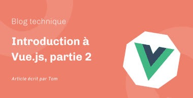 Introduction à Vue.js, partie 2 — vidéos et composants Introduction à Vue.js, partie 2 — vidéos et composants