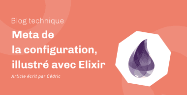 Meta de la configuration, illustré avec Elixir Meta de la configuration, illustré avec Elixir