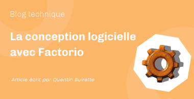 La conception logicielle avec Factorio La conception logicielle avec Factorio