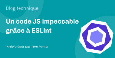 Un code JS impeccable grâce à ESLint Un code JS impeccable grâce à ESLint
