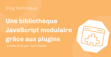 Une bibliothèque JavaScript modulaire grâce aux plugins Une bibliothèque JavaScript modulaire grâce aux plugins