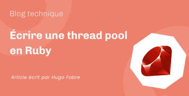 Écrire une thread pool en Ruby Écrire une thread pool en Ruby