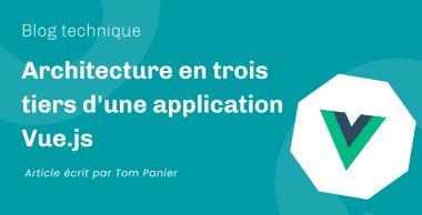 Architecture en trois tiers d’une application Vue.js