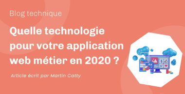 Quelle technologie pour votre application web métier en 2020 ?