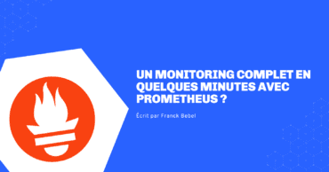 Un monitoring complet en quelques minutes avec Prometheus ?