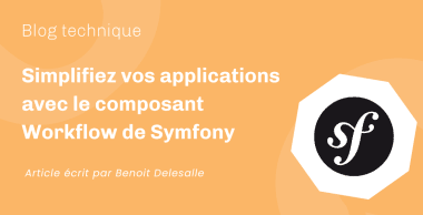 Simplifiez vos applications avec le composant Workflow de Symfony