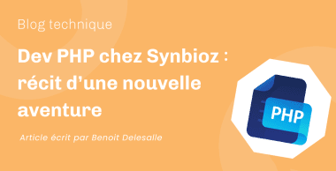 Dev PHP chez Synbioz ꞉ récit d’une nouvelle aventure