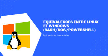 Equivalences entre Linux et Windows (bash/Dos/Powershell)