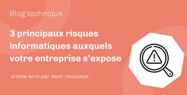 3 risques informatiques pour votre entreprise