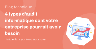 4 types d’audit informatique pour votre entreprise