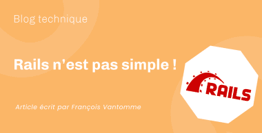 Rails n’est pas simple !