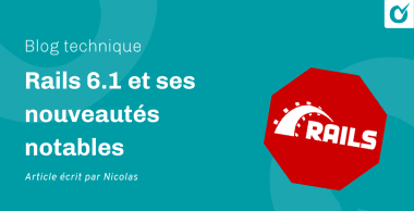 Rails 6.1 et ses nouveautés notables