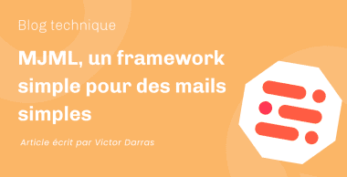 MJML, un framework simple pour des mails simples