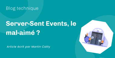 Server-Sent Events, le mal-aimé ?