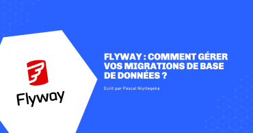 Flyway comment gérer vos migrations de base de donnés