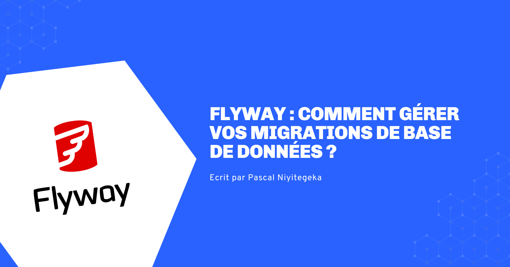 Flyway comment gérer vos migrations de base de donnés- visuel article technique
