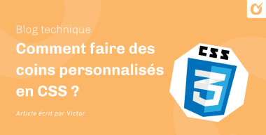 Comment faire des coins personnalisés en CSS ?