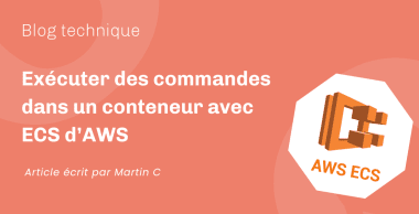 Exécuter des commandes dans un conteneur avec ECS d’AWS