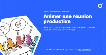 Comment animer une réunion productive ?