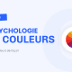 Tips UX/UI design la psychologie des couleurs
