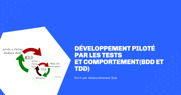 Développement piloté par les tests et comportement (BDD et TDD)