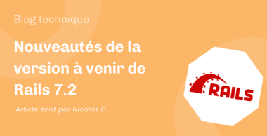 Nouveautés de la version à venir de Rails 7.2