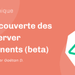 À la découverte des Nuxt Server Components (beta)