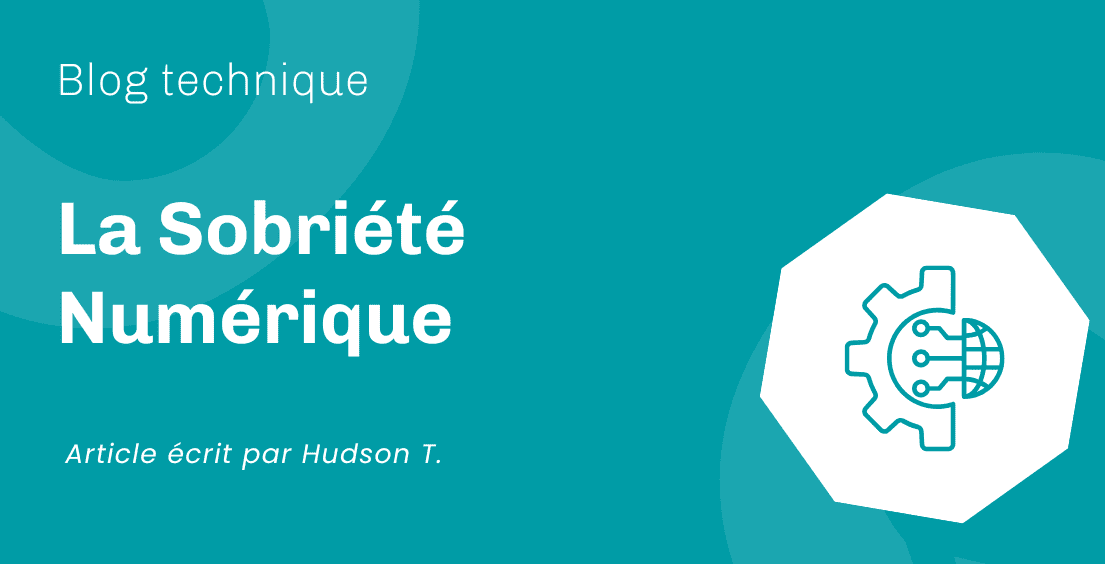 La Sobriété Numérique, de la quantification des émissions carbone des applications à la mise en œuvre des corrections