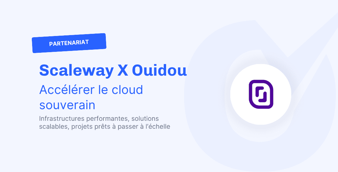Ouidou et Scaleway : un partenariat stratégique pour accélérer le cloud souverain en Europe